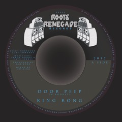King Kong - Door Peep (Roots Renegade Records)