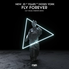 New_ID & Years - Fly Forever (O.B & Mikael Weermets Remix) [OUT NOW]