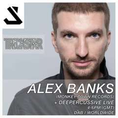 Alex Banks Trickstar Radio DJ Mix 6:9:17