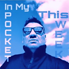 ##In My Pocket This Week...
