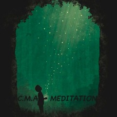 C.M.A. - MEDITATION