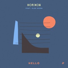 Horixon feat. Else Born - Hello (NTEIBINT Radio Mix)