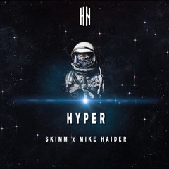 Skimm x Mike Haider - Hyper (Hard Nation Exclusive)