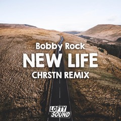 Bobby Rock ft. Cimo Fränkel - New Life (CHRSTN Remix)