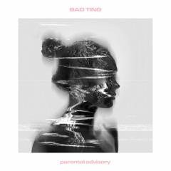 Bad Ting (Prod. By Scott Supreme)