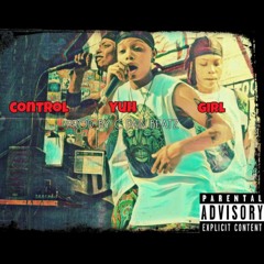 Control Yuh Girl (Prod. By C Pain Beatz)