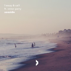 l'essay & Cal1 - Seaside (ft. Victor Perry)