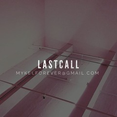 Last Call [Beat] prd by MykelForever