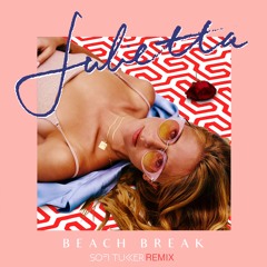 Beach Break (Sofi Tukker Remix)