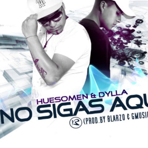 Zaytro DJ   Huesomen & Dylla - No Sigas Aqui (Prod. Blarzo)