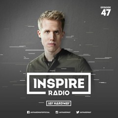 Jay Hardway - Inspire Radio #47