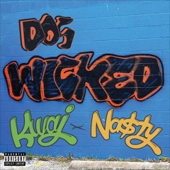 Dos Wicked ft. NA$TY [prod. by Jauna]