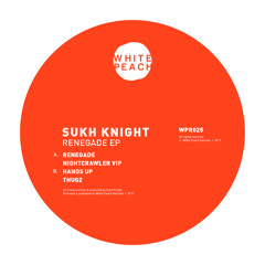 Sukh Knight - Hands Up (WPR025) [Strictly140 Premiere 024]