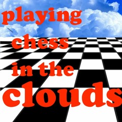 (THE 3RD SONG I EVER MADE) Playing Chess In The Clouds - By ALE-X