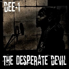 Dee-1 - The Desperate Devil (Prod. By VFerg)