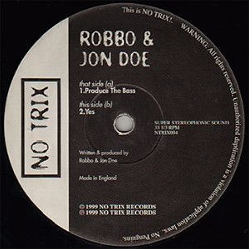 Yes Jon Doe and Robbo 1999