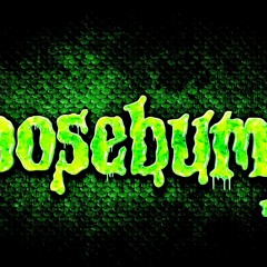 Goosebumps Theme song