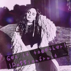 DRAKE - GET IT TOGETHER | PASSIONFRUIT