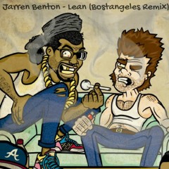 Jarren Benton - Lean (Bostangeles Remix)