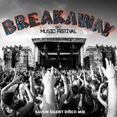 Breakaway Fest Silent Disco Mix