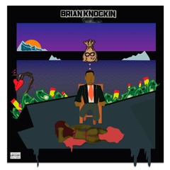 Brian Knockin - Notorious  (feat. Amero Tha Don) (Produced by DJ B Knockin)