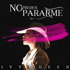 Ivy Queen – No Pueden Pararme/320Kbs HQ