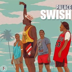 Palace - SWISH