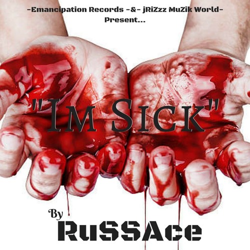 RuSSAce - "Im Sick"