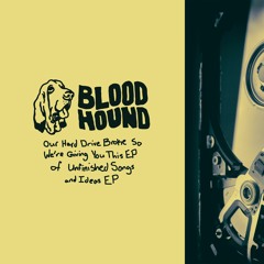 Bloodhound - Blow Up (FREE DOWNLOAD)
