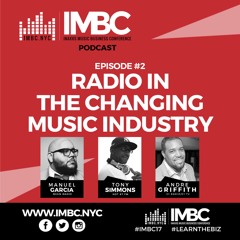 IMBC Podcast #2: Radio In The Changing Music Industry