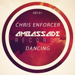 Chris Enforcer - Dancing [OUT NOW! // AMBASSADE RECORDS // POOL & MUSIC]