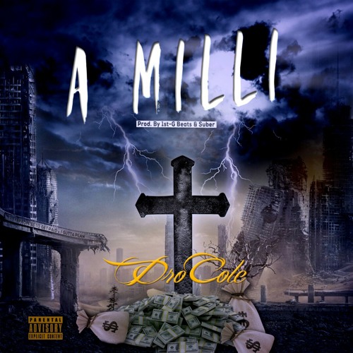 A Milli (Prod. by 1st-G Beats & Suber)