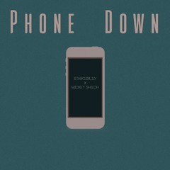 Phone Down Remix (StarGzrLily & Mickey Shiloh)