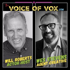 Voice Of Vox with Wes Stevens & Will Roberts