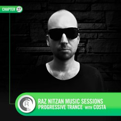 Raz Nitzan Music: Costa - Progressive Trance Sessions (Chapter 27) **FREE DOWNLOAD**