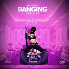 BANGING HER LINE (LALALA BLAH)