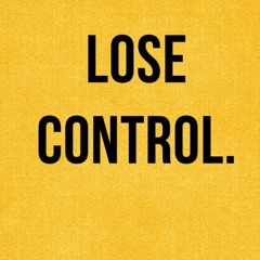 Lose Control