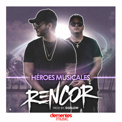 Héroes Musicales - Rencor