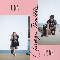 Cheap Thrills ft. Jeah