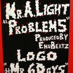 "Problems" Ft. Logo #Mr6Days Produced By @EmuBeatz