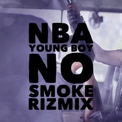 NBA YoungBoy "No Smoke" RIZMIX