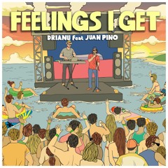 Feelings I Get (ft. Juan Pino)