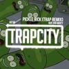 Rick and Morty - Pickle Rick (Trap Remix)