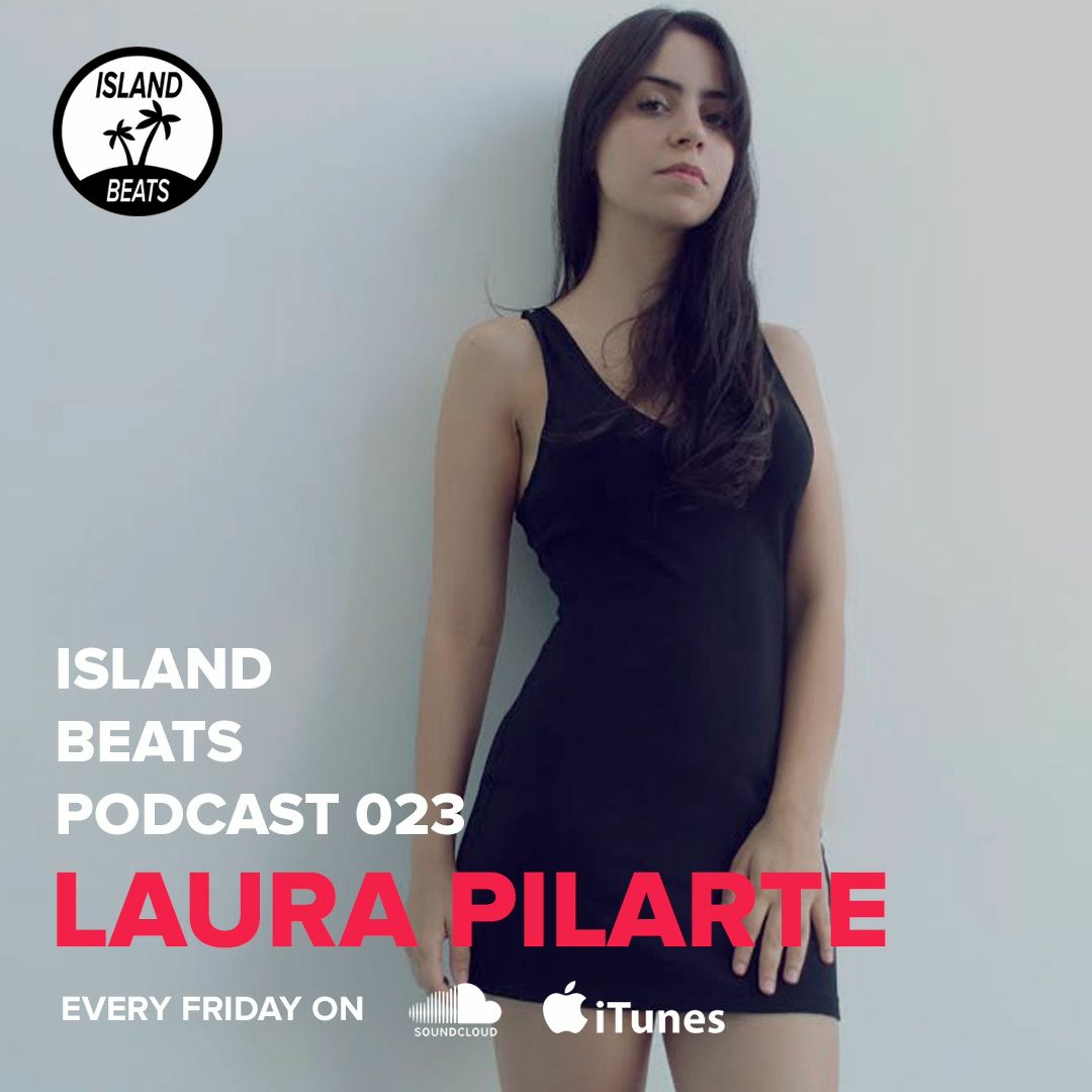 Island Podcast 023 | Laura Pilarte [Dominican Republic]