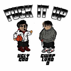 Fuck It Up Ft. Ugly God (prod. JI Beats)