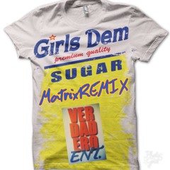 MatrixJASON - Girls Dem Sugar (VerdaderoREMIX)