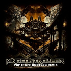 The Prototypes - Pop It Off (MINDCONTROLLER Bootleg)