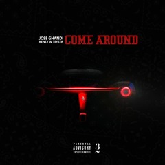 Jose Ghandi - Come Around ft. Kenzy & Teyzer