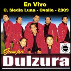 14.- Grupo Dulzura - En Vivo - Mix 14 - C. Media Luna - Ovalle - 2009.Mp3