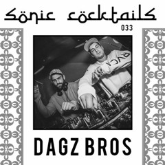 Sonic Cocktails 033 - DAGZ BROS